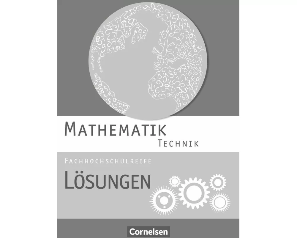 Mathematik - Fachhochschulreife, Technik, Lösungen zum Schülerbuch
