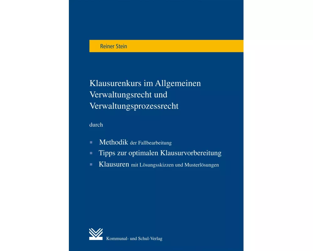 Klausurenkurs im Allgemeinen Verwaltungsrecht und Verwaltungsprozessrecht
