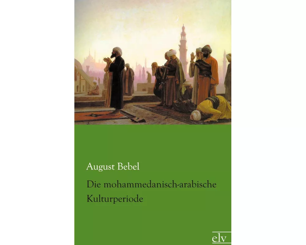 Die mohammedanisch-arabische Kulturperiode