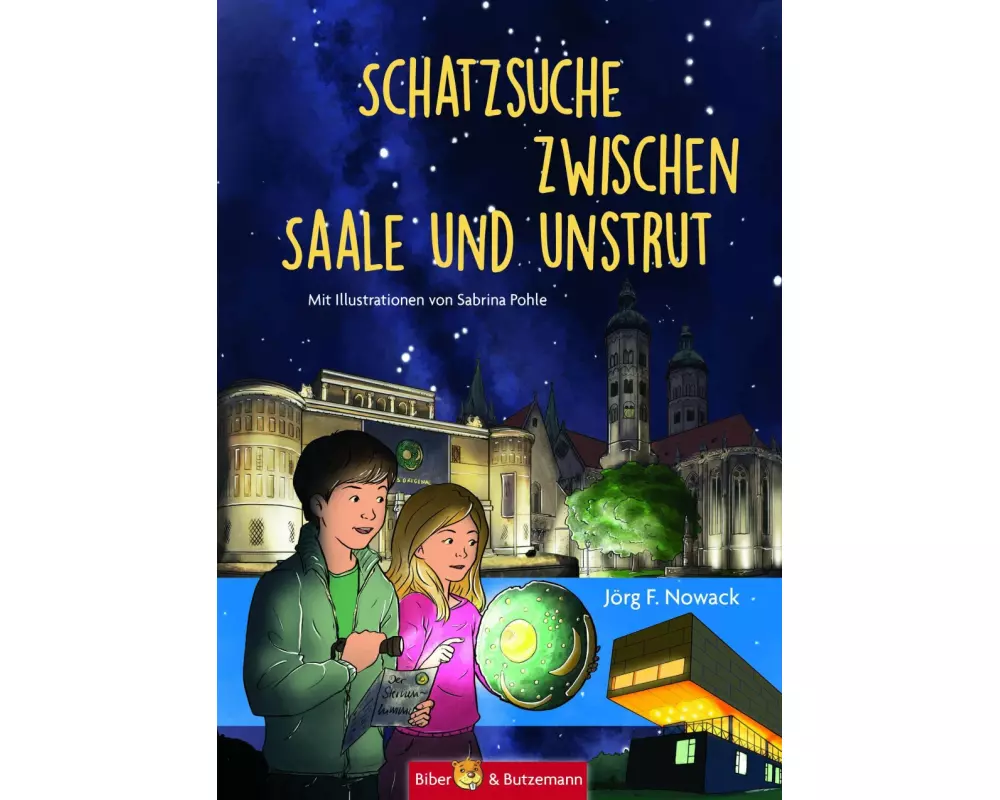 Schatzsuche zwischen Saale und Unstrut - Lilly, Nikolas und die Himmelscheibe von Nebra