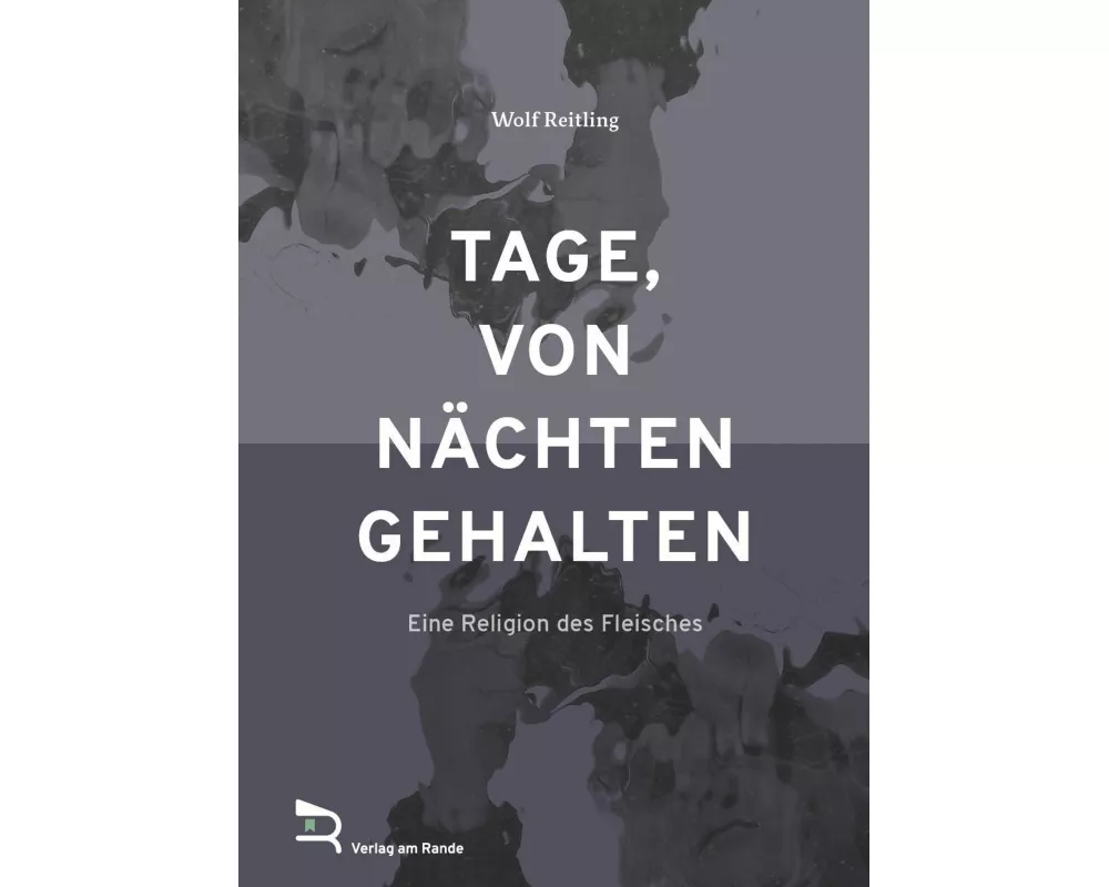 Tage, von Nächten gehalten