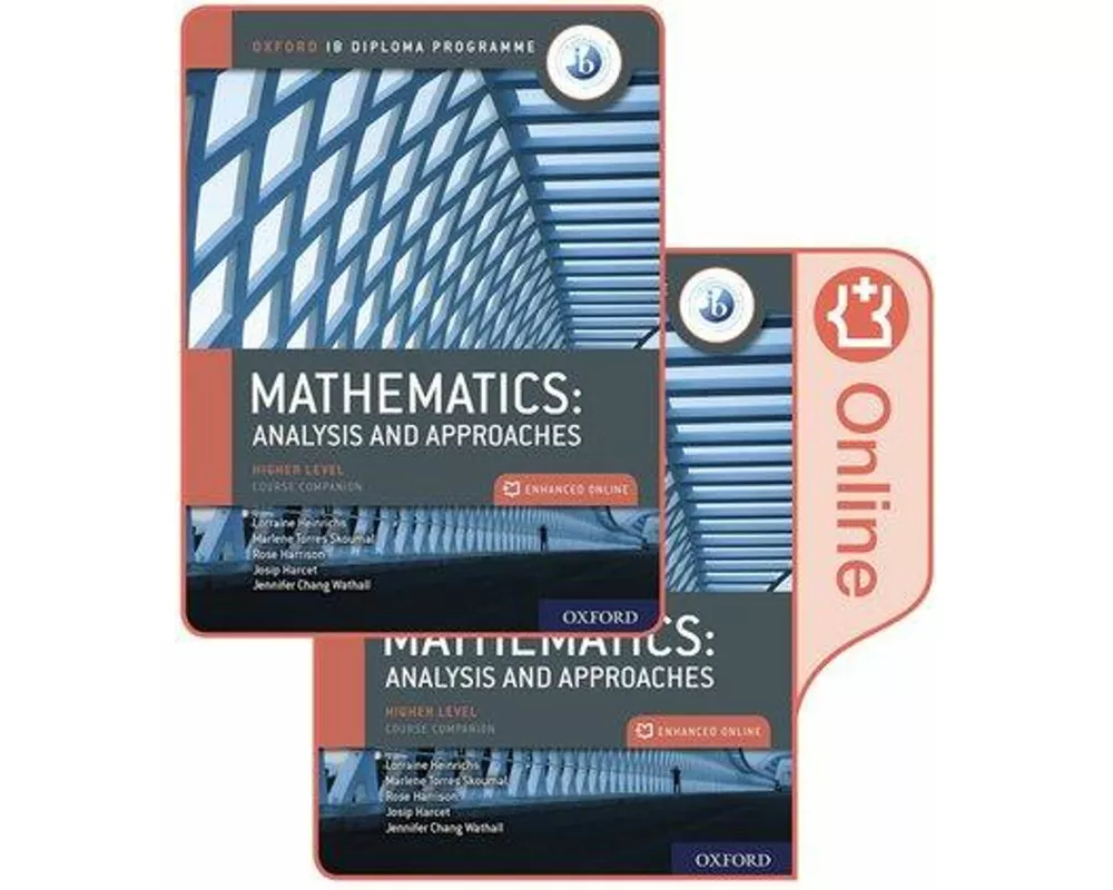 Oxford IB Diploma Programme: IB Mathematics: analysis and approaches, Higher Level, Print and Enhanced Online Course Book Pack