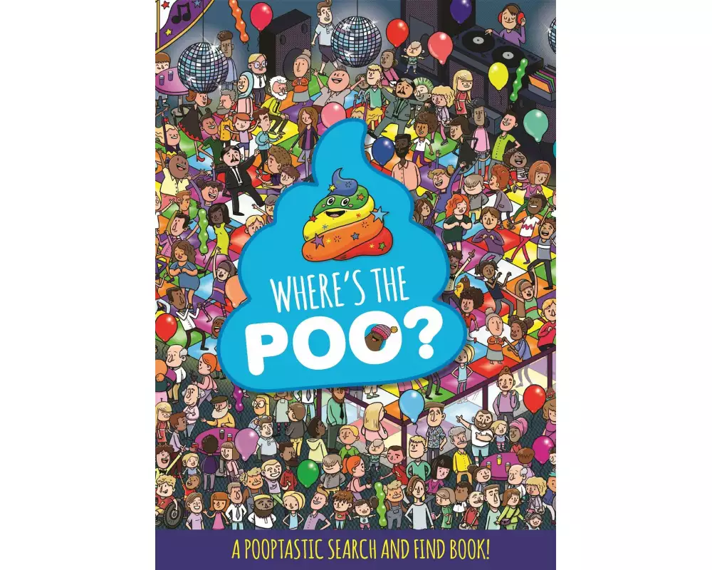 Where's the Poo? A Pooptastic Search and Find Book