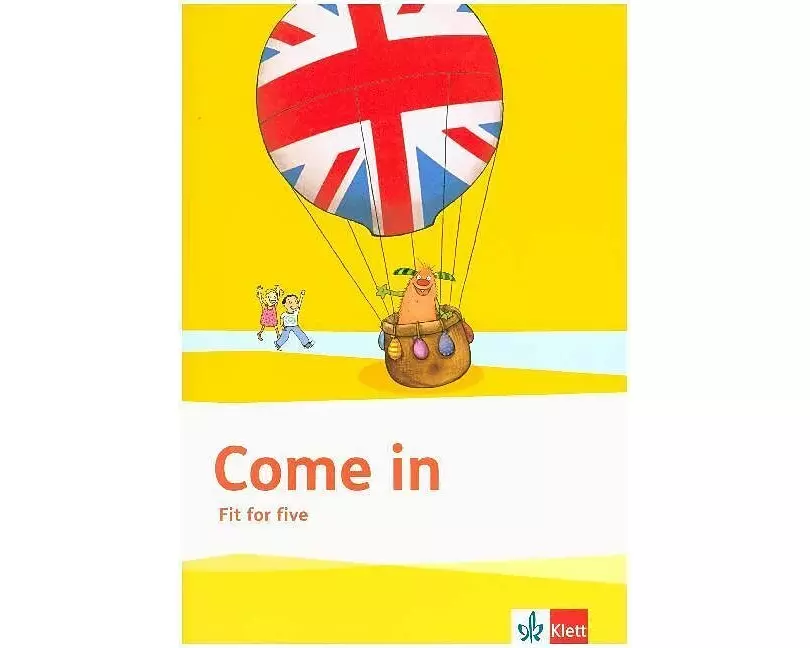 Come in 4. Übergangsheft Step to 5 Klasse 4