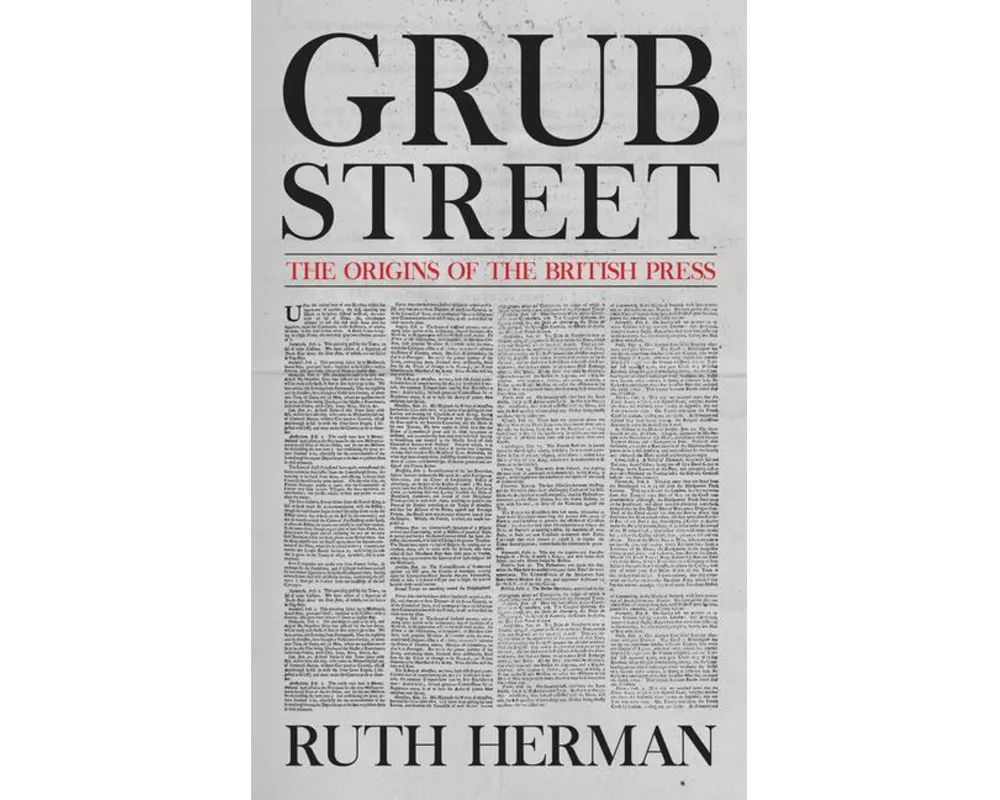 Grub Street: The Origins of the British Press