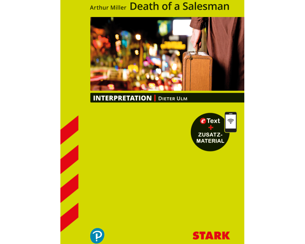 STARK Interpretationen Englisch - Arthur Miller: Death of a Salesman