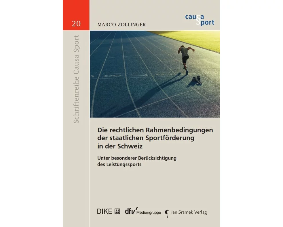 Die rechtlichen Rahmenbedingungen der staatlichen Sportförderung in der Schweiz