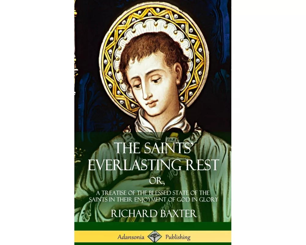 The Saints' Everlasting Rest