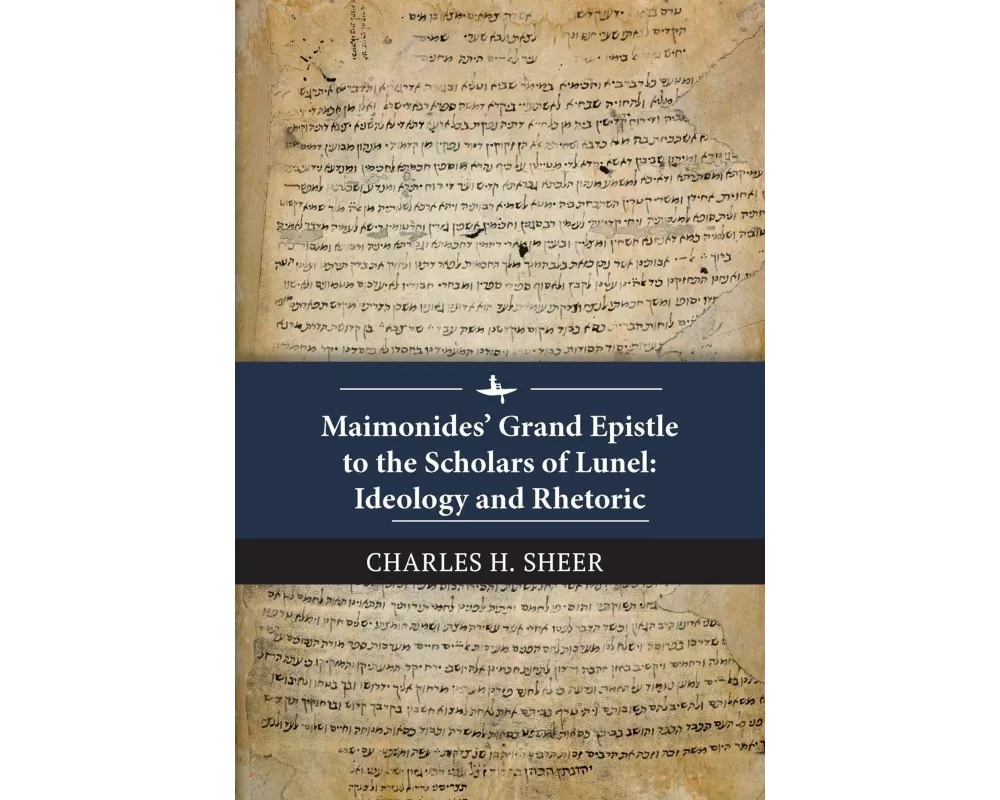 Maimonides' Grand Epistle to the Scholars of Lunel