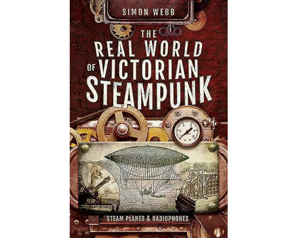 The Real World of Victorian Steampunk