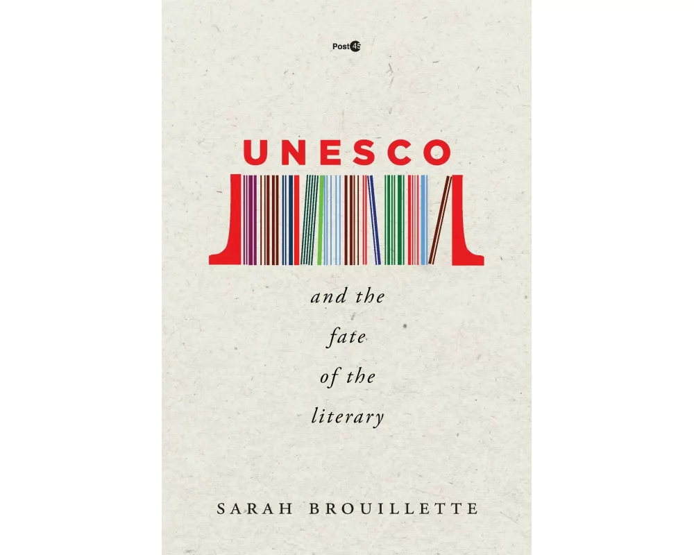 UNESCO and the Fate of the Literary