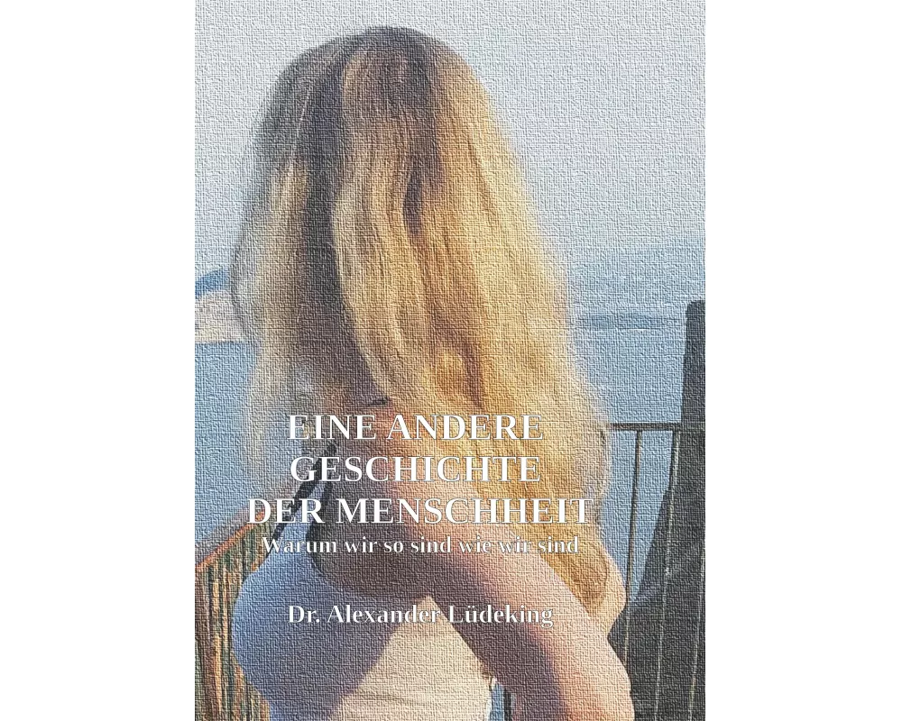 Eine andere Geschichte der Menschheit