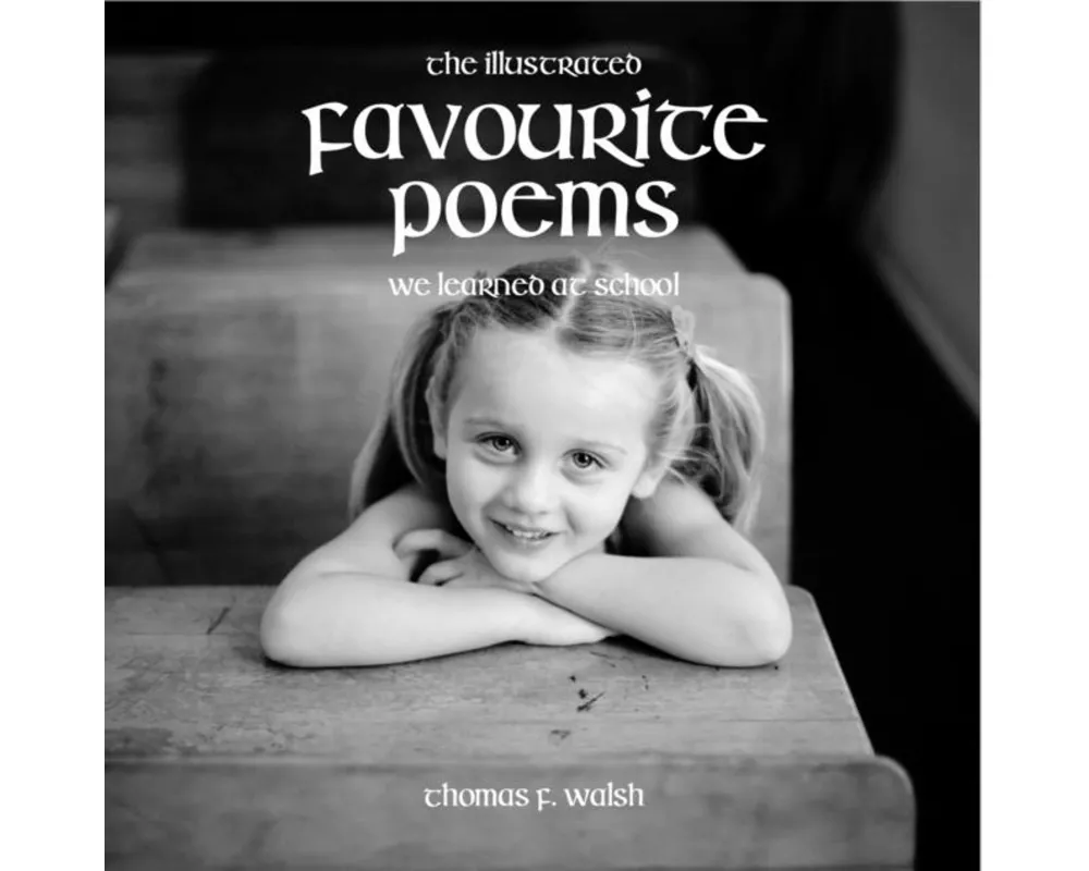 Illustrated Favourite Poems We Learned at School (New Edition)