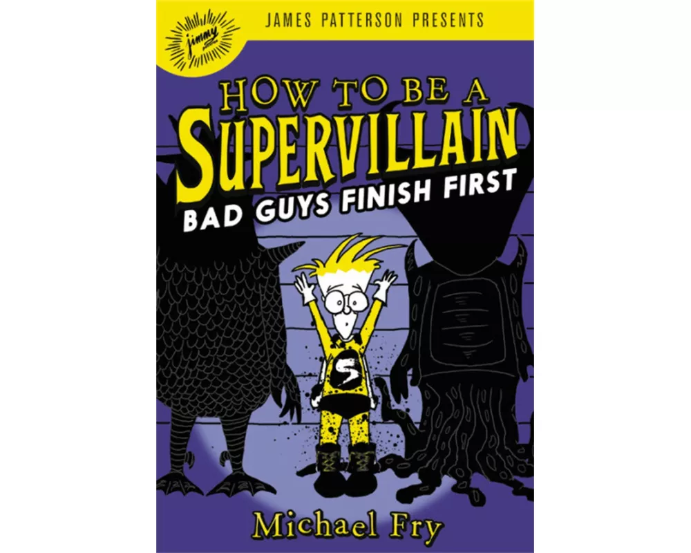 How to Be a Supervillain: Bad Guys Finish First