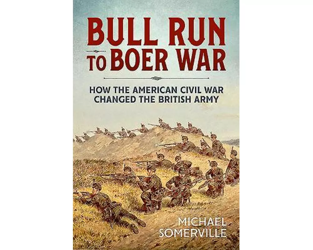 Bull Run to Boer War