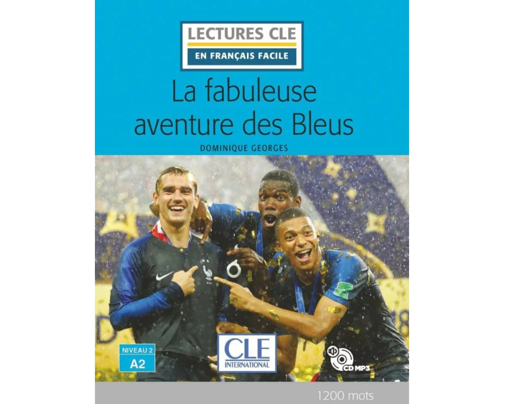 La fabuleuse aventure des bleus