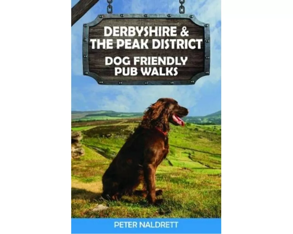 Derbyshire & the Peak District Dog Friendly Pub Walks