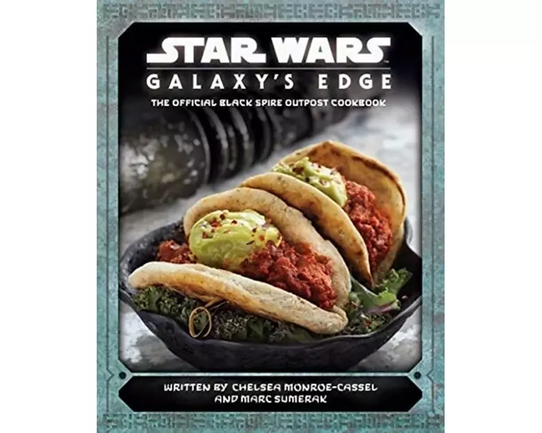 Star Wars - Galaxy's Edge: The Official Black Spire Outpost Cookbook