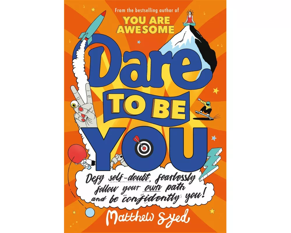 Dare to be You