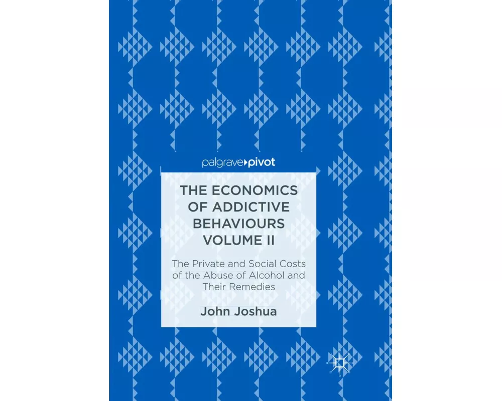The Economics of Addictive Behaviours Volume II
