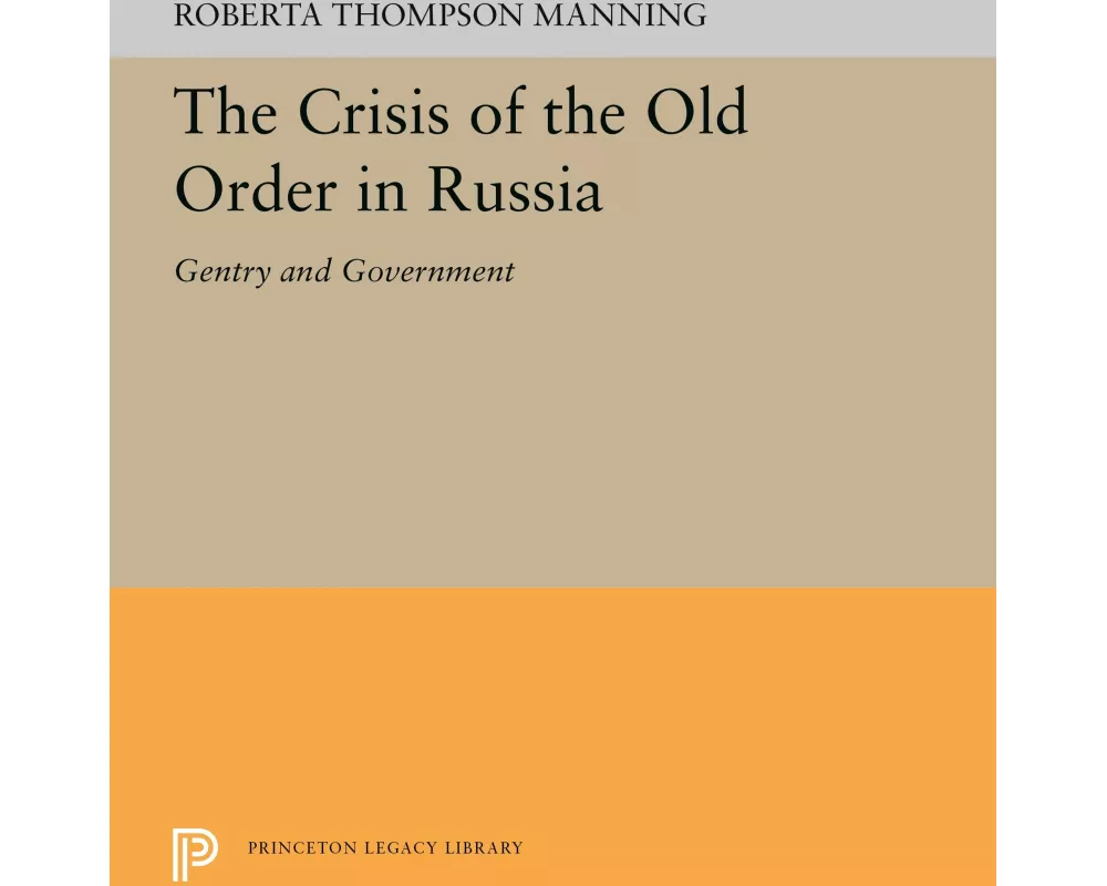 The Crisis of the Old Order in Russia