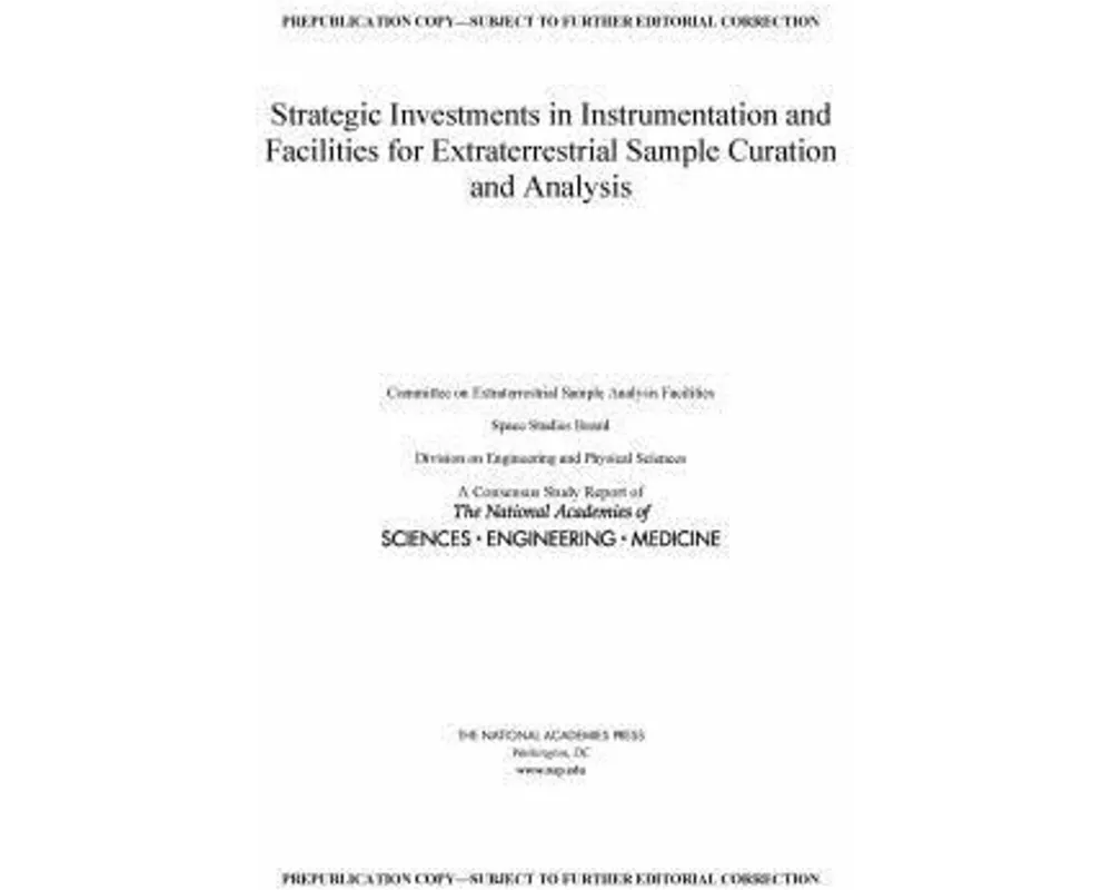 Strategic Investments in Instrumentation and Facilities for Extraterrestrial Sample Curation and Analysis