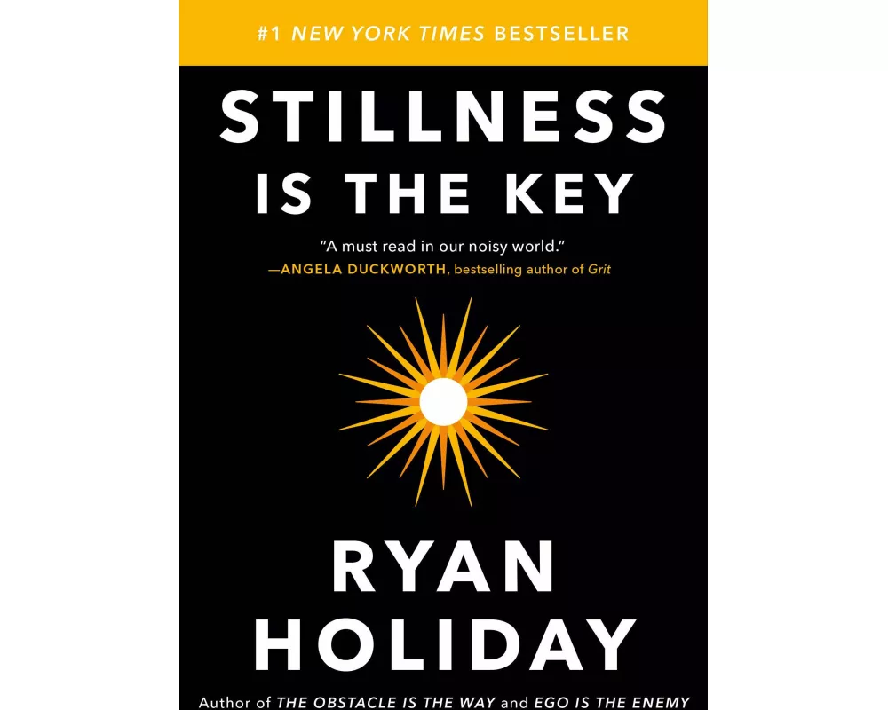 Stillness is the Key