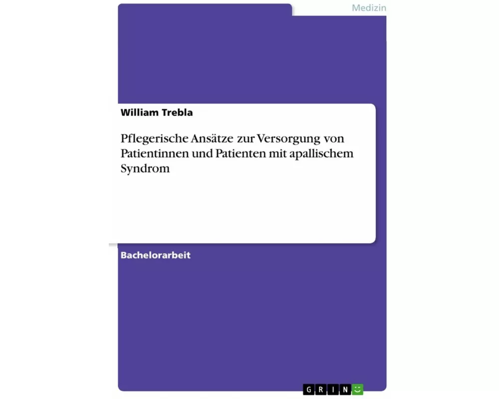 Pflegerische Ansätze zur Versorgung von Patientinnen und Patienten mit apallischem Syndrom