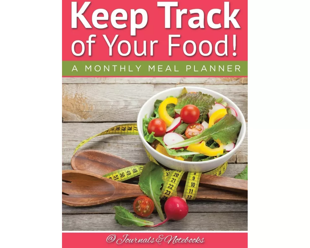 Keep Track of Your Food! A Monthly Meal Planner