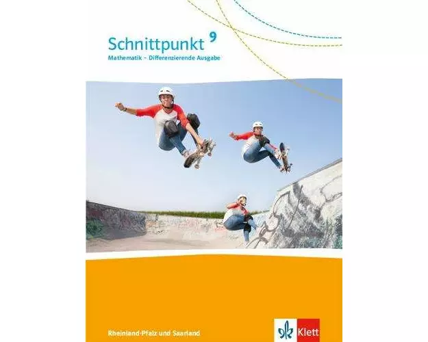 Schnittpunkt Mathematik 9. Schülerbuch Klasse 9. Differenzierende Ausgabe Rheinland-Pfalz und Saarland