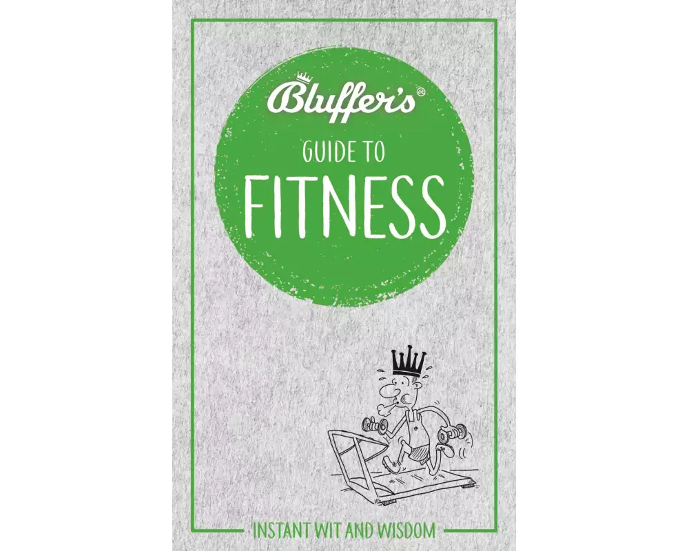 Bluffer's Guide to Fitness