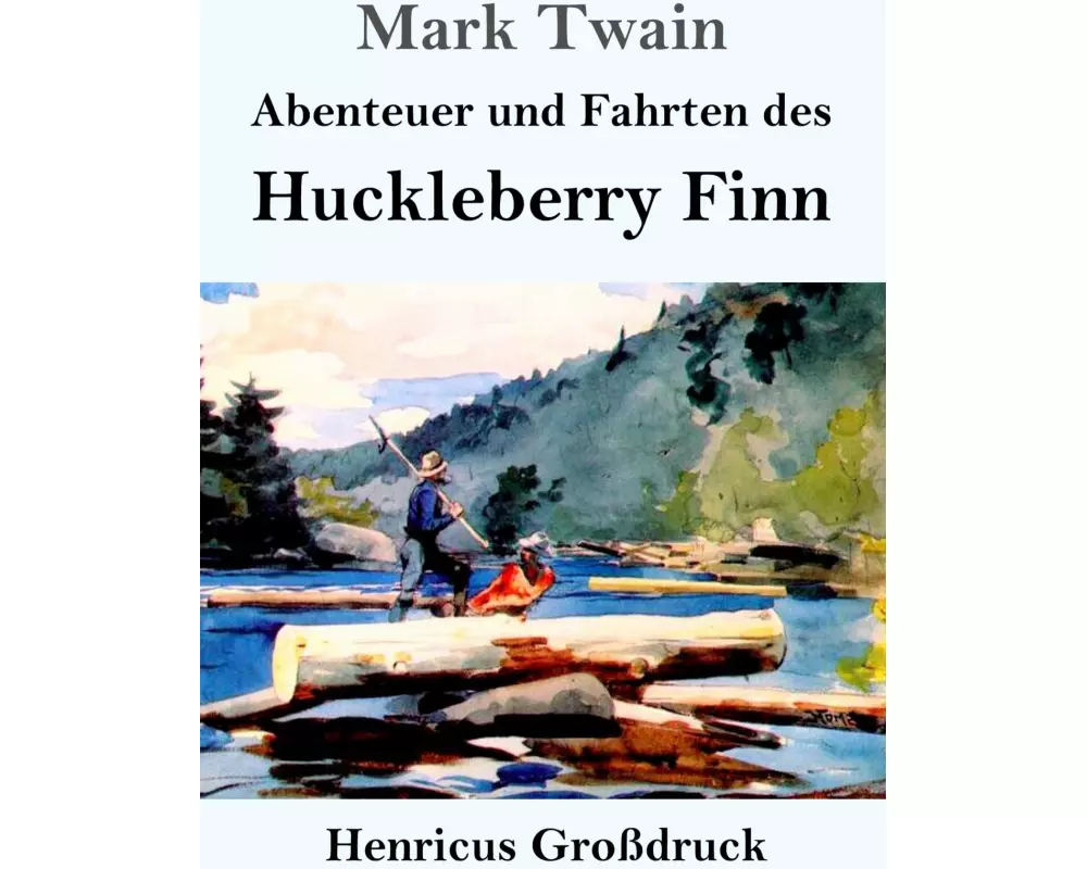 Abenteuer und Fahrten des Huckleberry Finn (Großdruck)