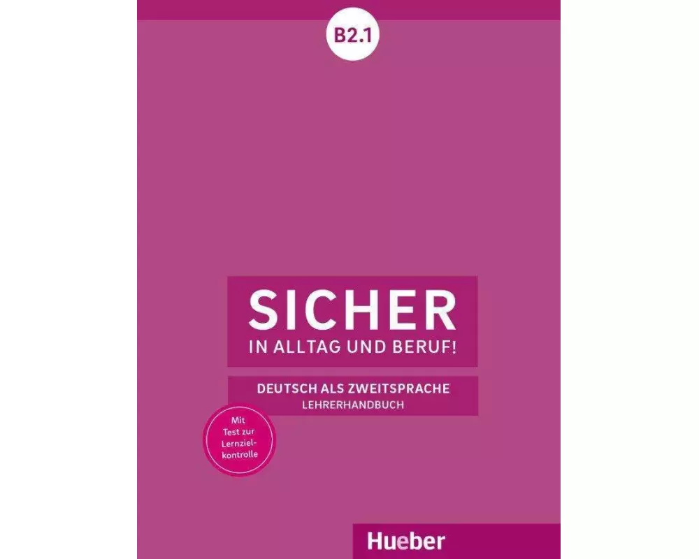 Sicher in Alltag und Beruf! B2.1