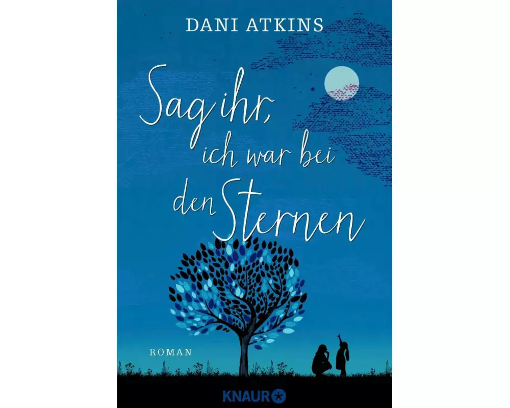 Sag ihr, ich war bei den Sternen