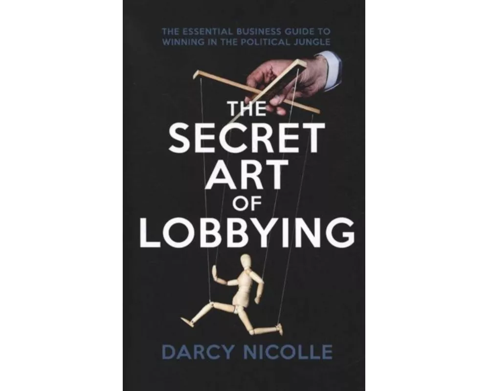 The Secret Art of Lobbying