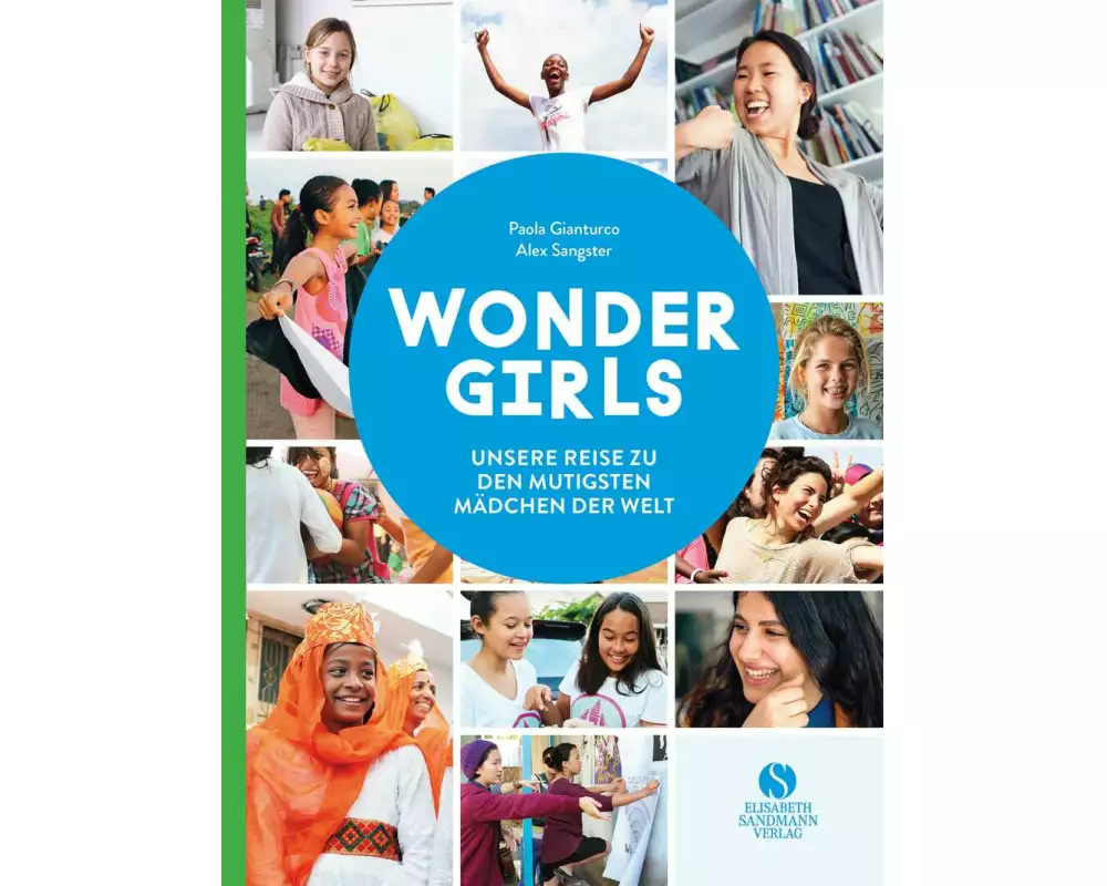 Wonder Girls. Unsere Reise zu den mutigsten Mädchen der Welt