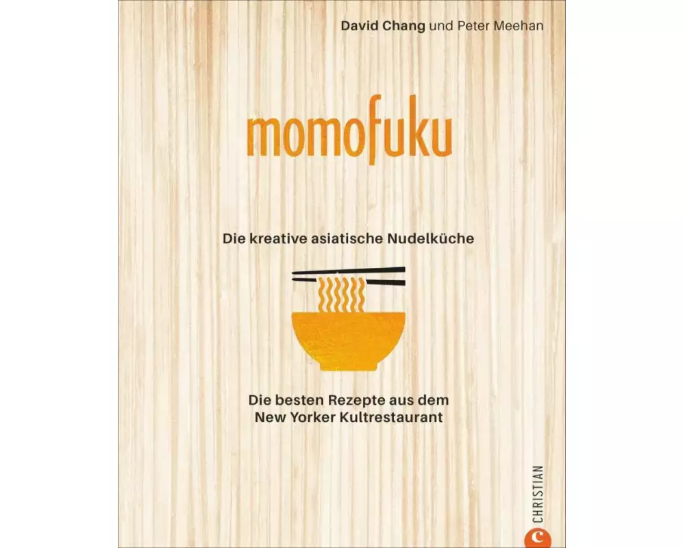 Momofuku: Die kreative asiatische Nudelküche