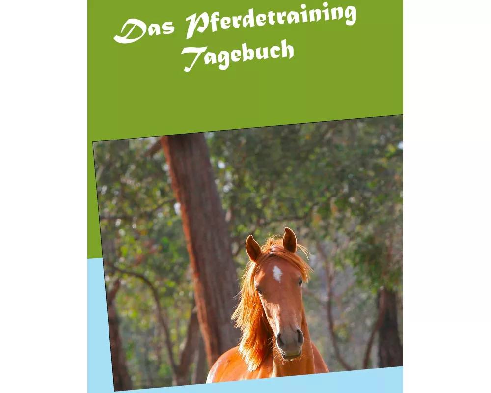 Das Pferdetraining Tagebuch