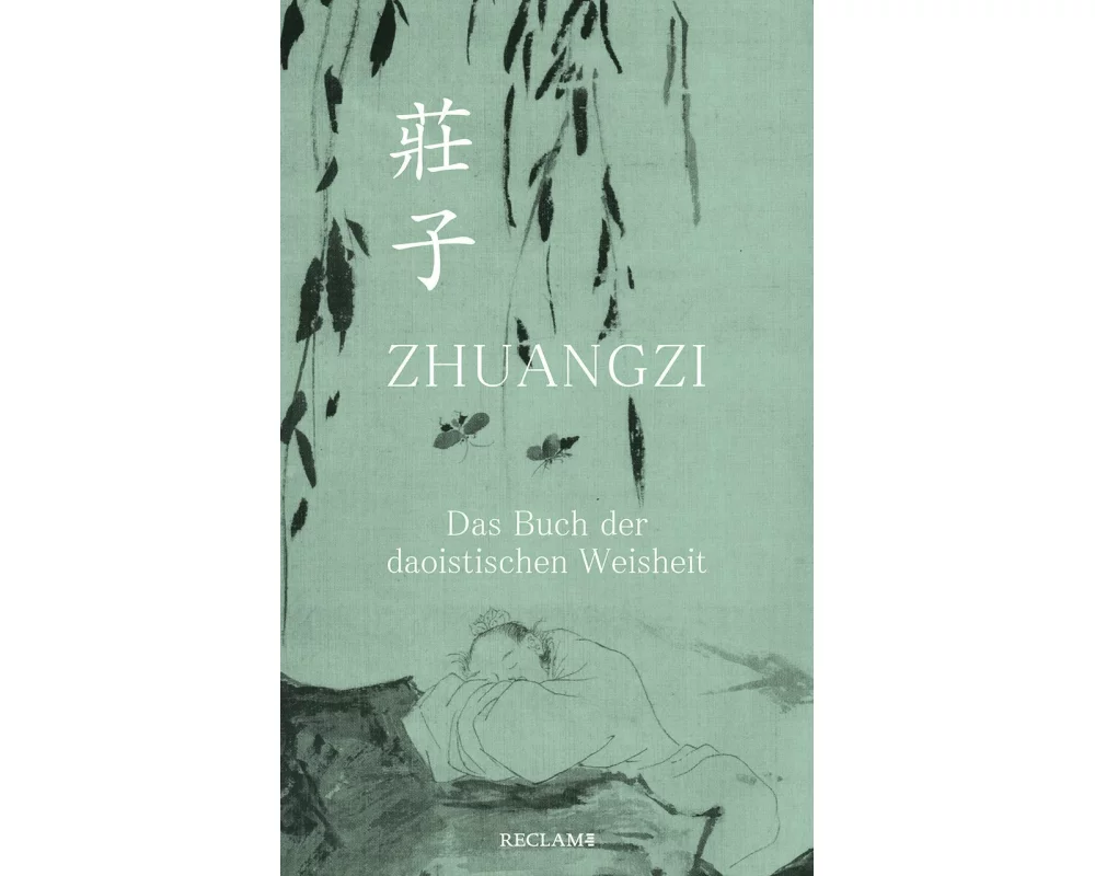 Zhuangzi. Das Buch der daoistischen Weisheit
