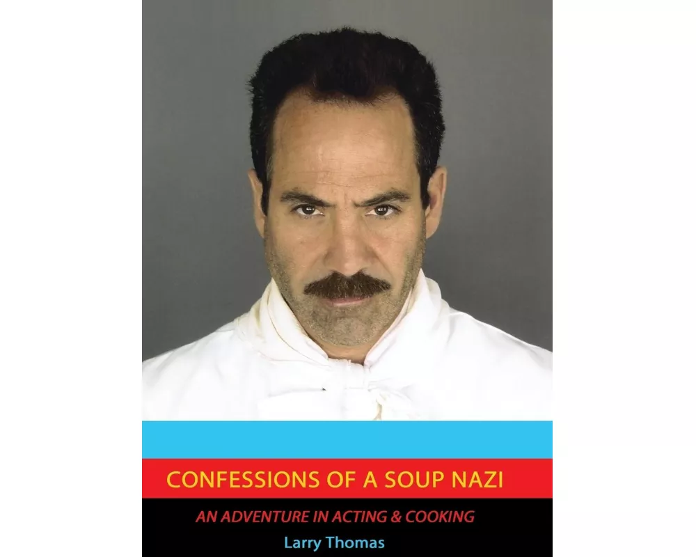 Confessions of a Soup Nazi