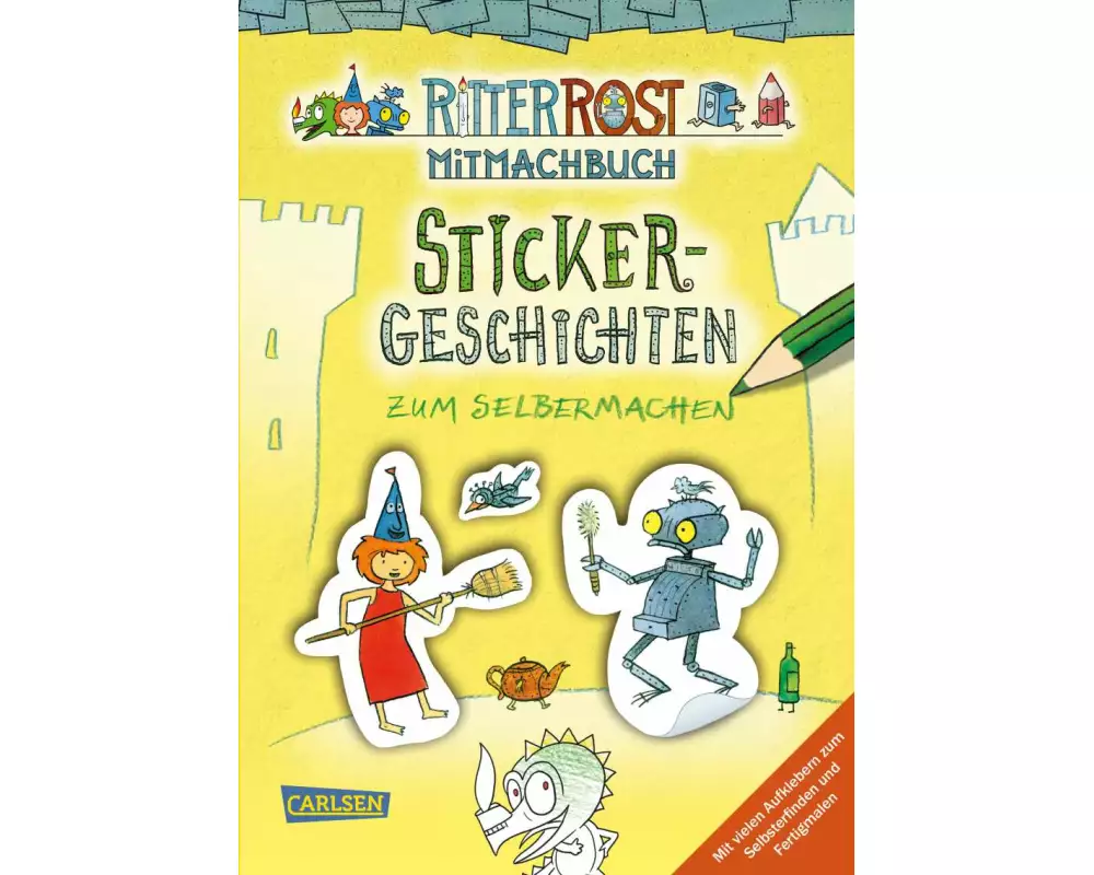 Ritter Rost Mitmachbuch: Sticker-Geschichten zum Selbermachen (Ritter Rost mit CD und zum Streamen, Bd.)