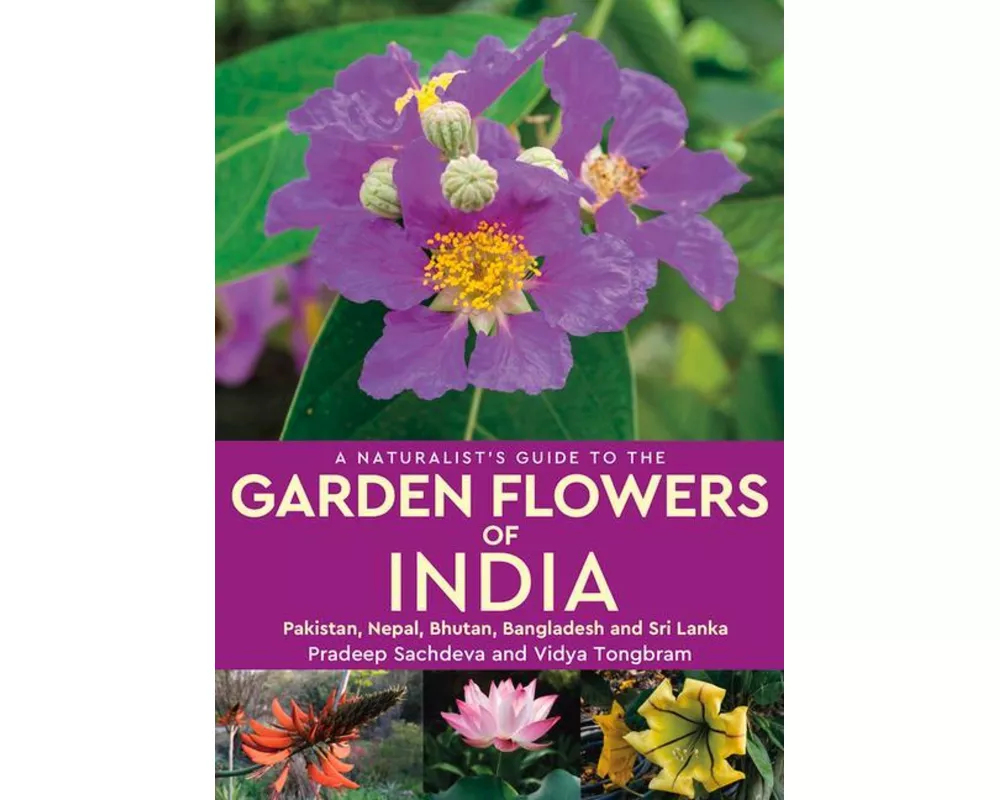 A Naturalist's Guide to the Garden Flowers of India