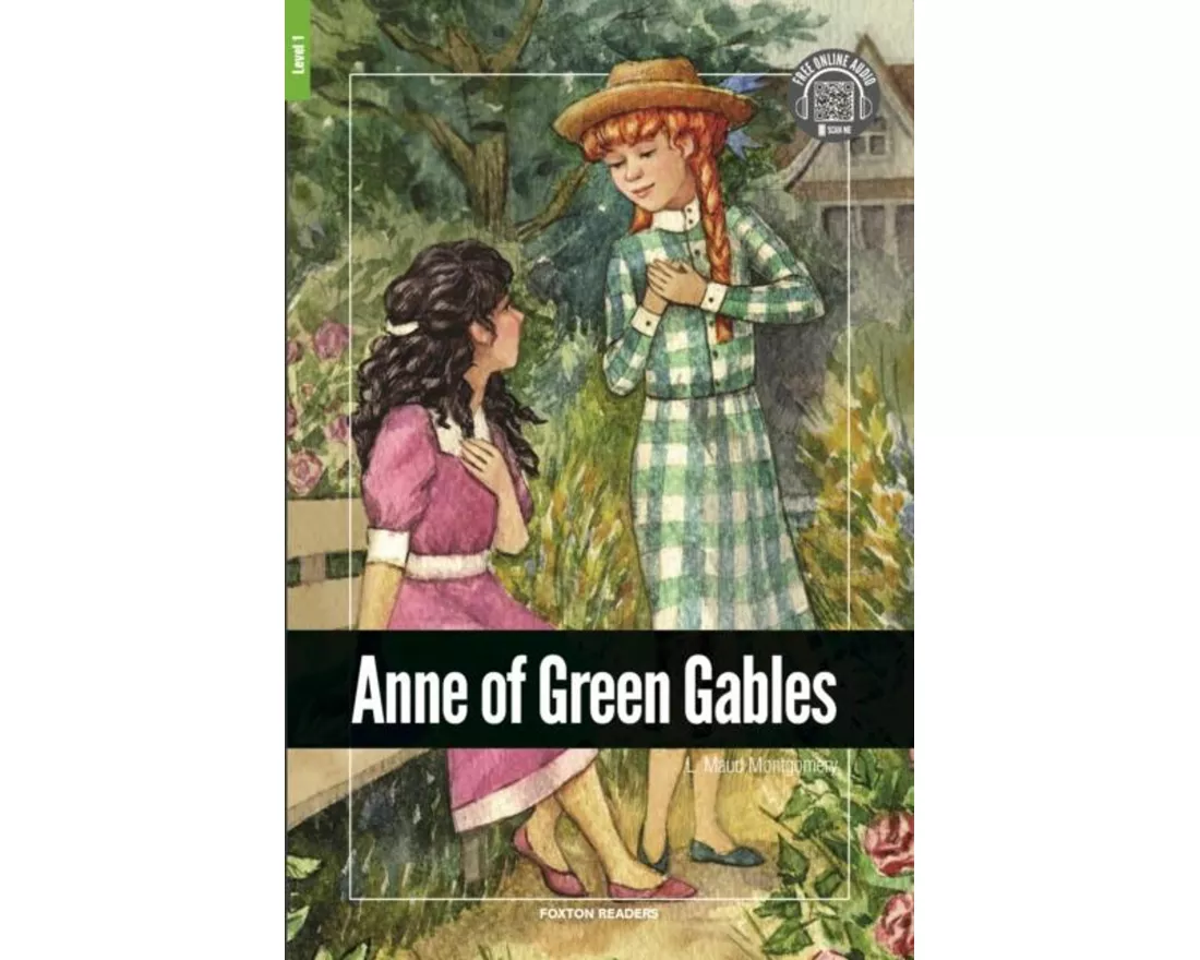 Anne of Green Gables - Foxton Reader Level-1 (400 Headwords A1/A2) with free online AUDIO