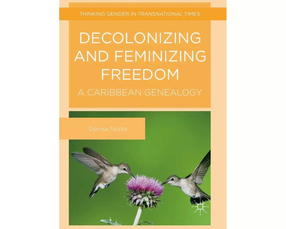 Decolonizing and Feminizing Freedom