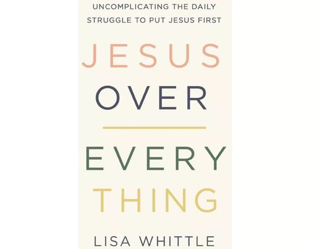 Jesus Over Everything