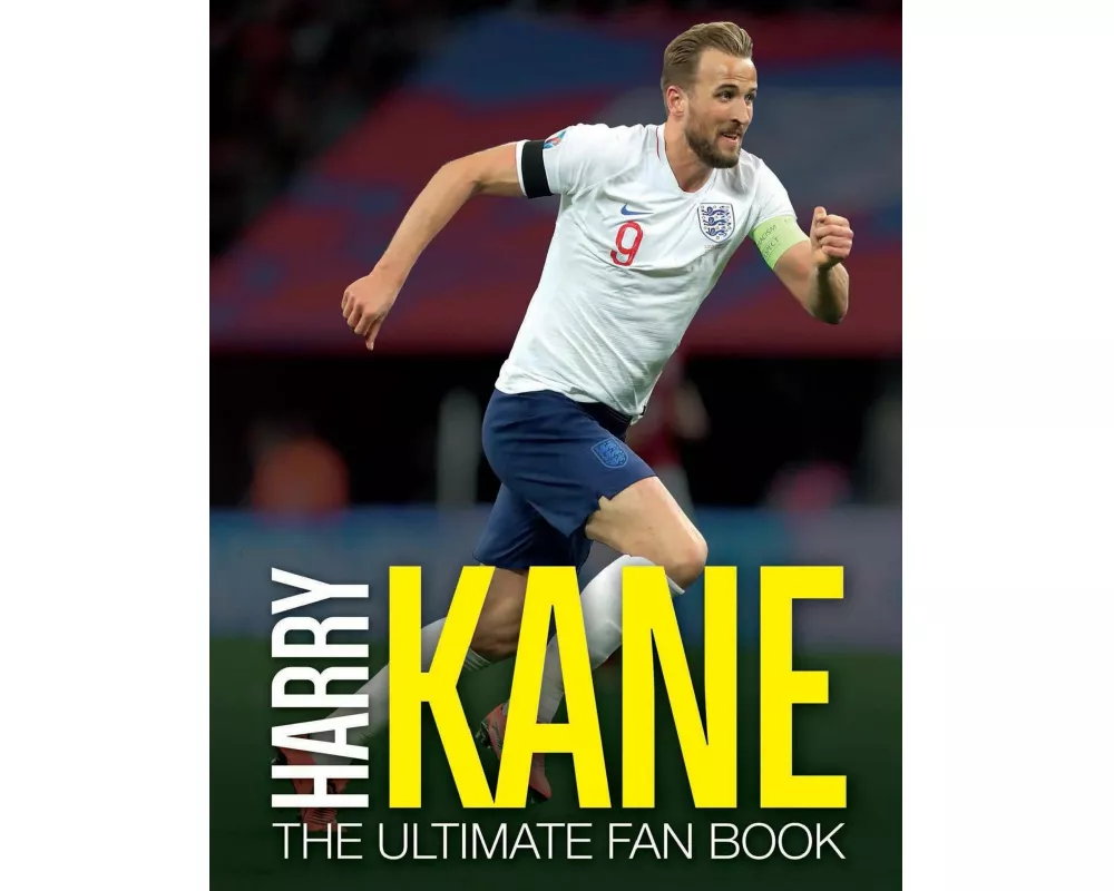 Harry Kane: The Ultimate Fan Book