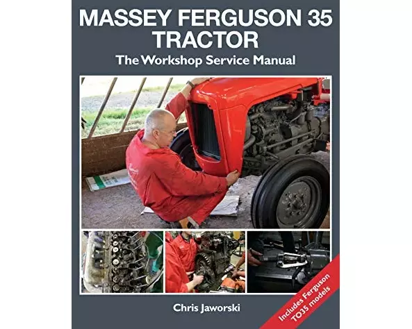 The Massey Ferguson 35 Tractor - Workshop Service Manual