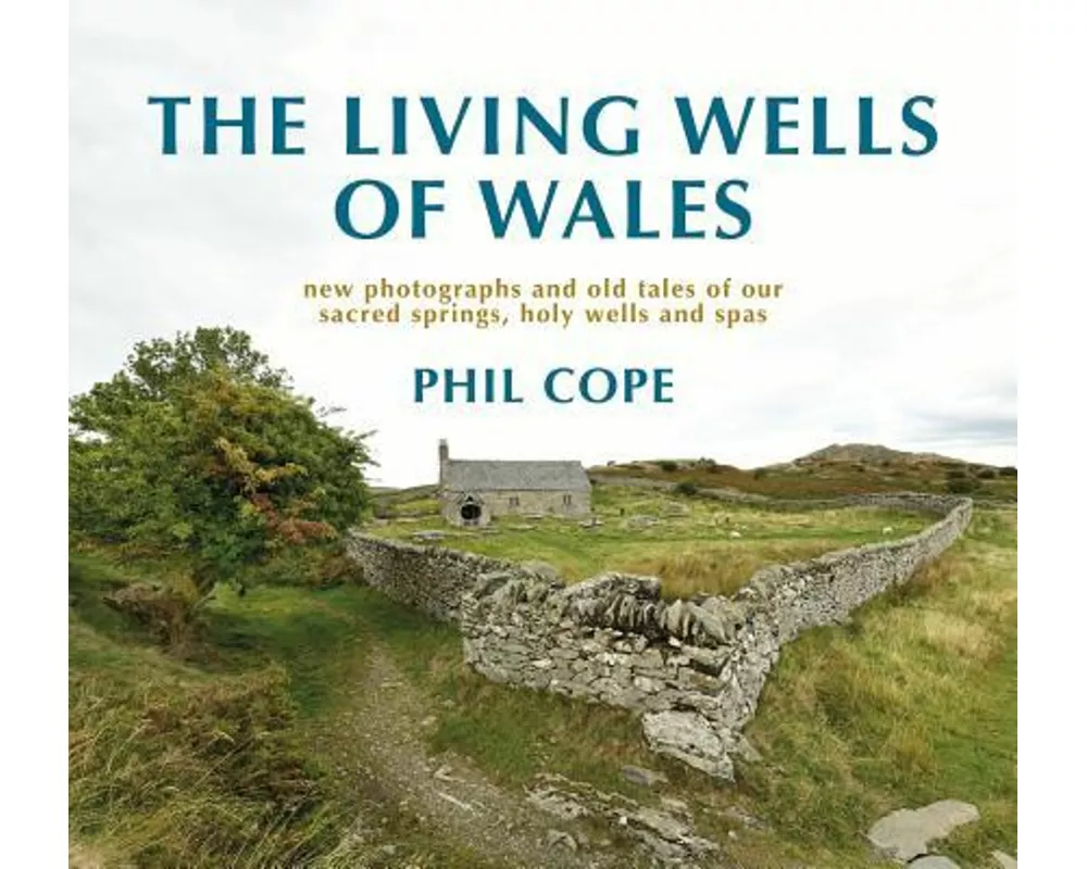 The Living Wells of Wales