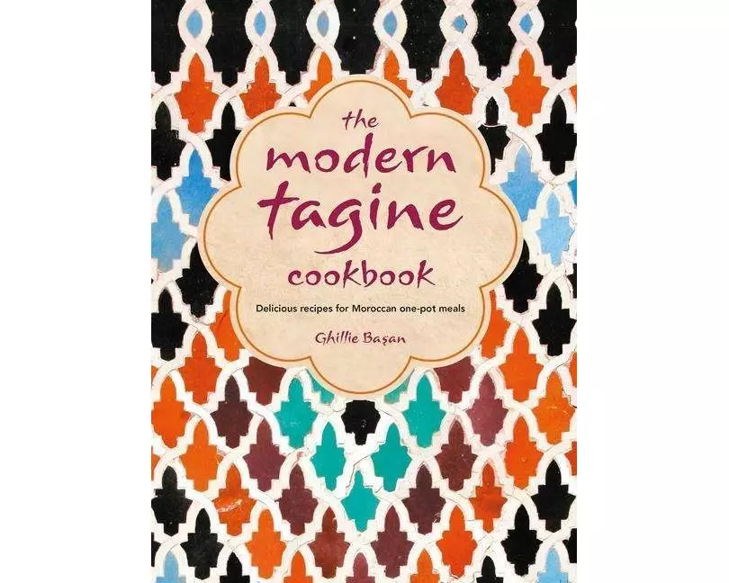 The Modern Tagine Cookbook
