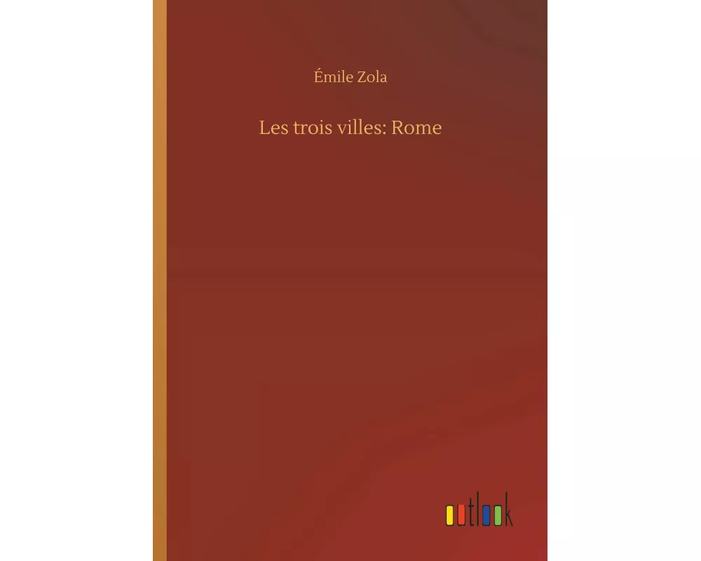 Les trois villes: Rome